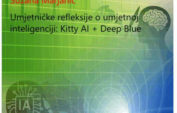 Umjetničke refleksije o umjetnoj inteligenciji: Kitty AI + Deep Blue